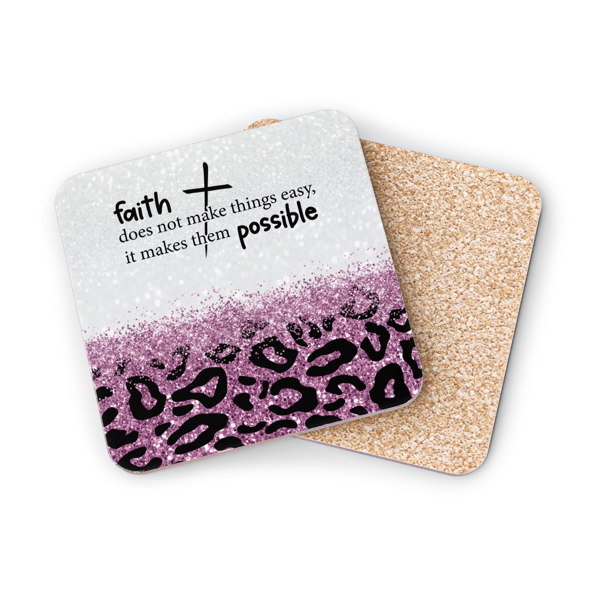 Coaster with leopard print and "faith does not make things easy, it makes them possible".