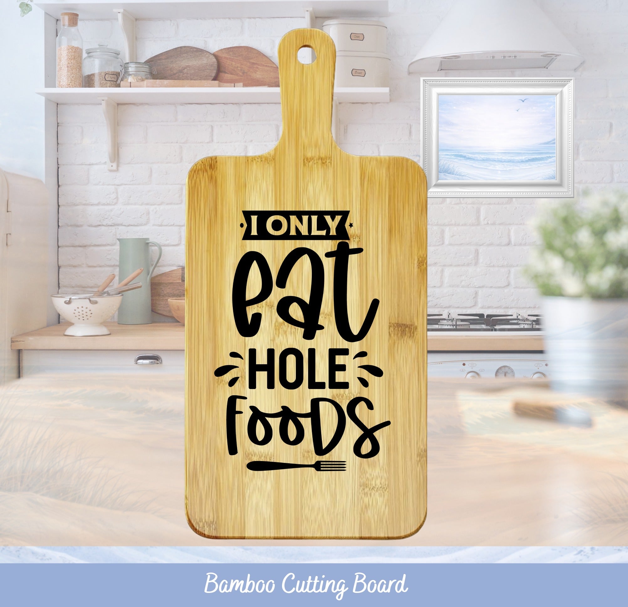 Bamboo cutting board with "I only eat hole foods" text and fork graphic.
