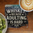 Coaster with "Whiskey Because Adulting is Hard" text and a cup of coffee.
