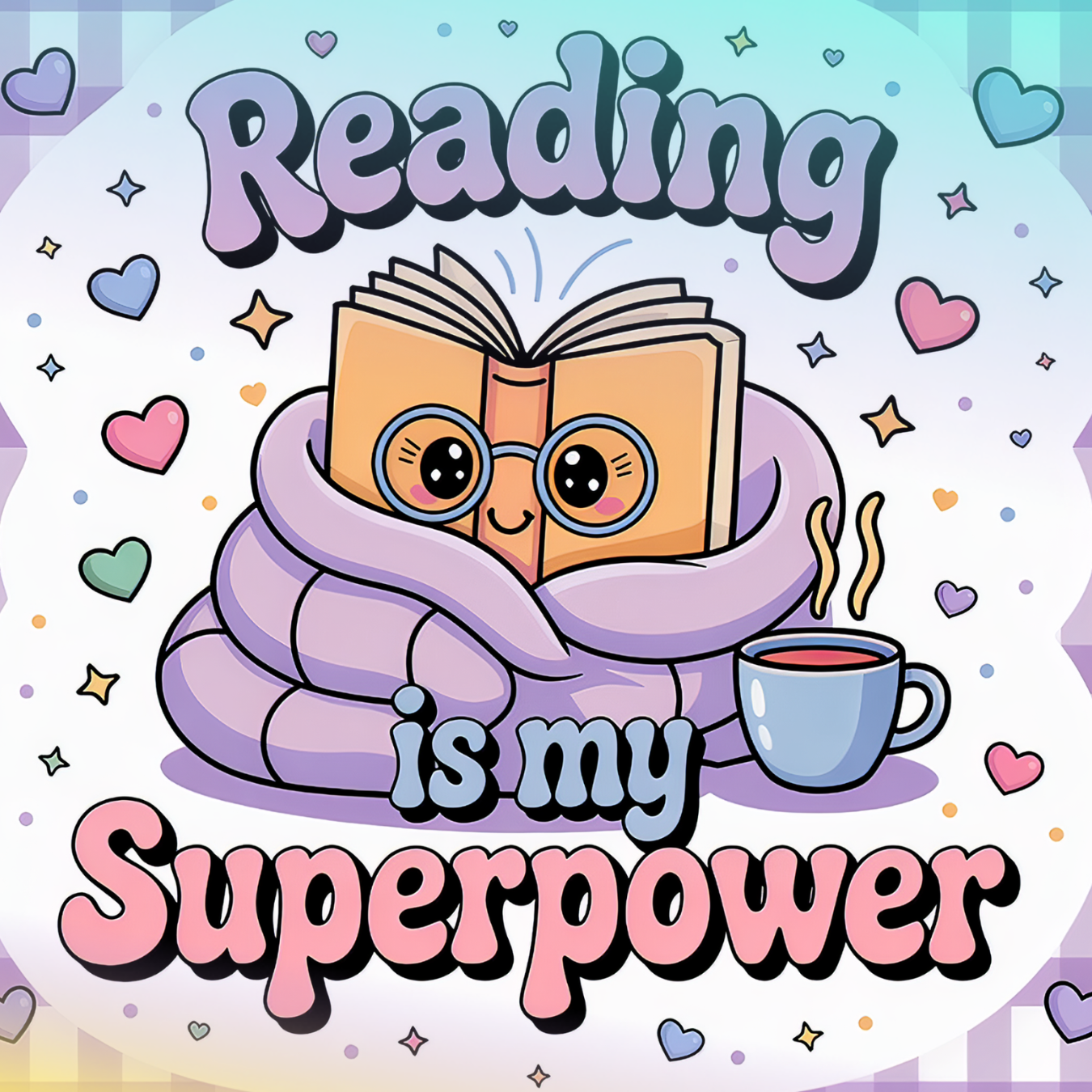 Open book wrapped in scarf with steam from mug, "Reading is my Superpower" text.