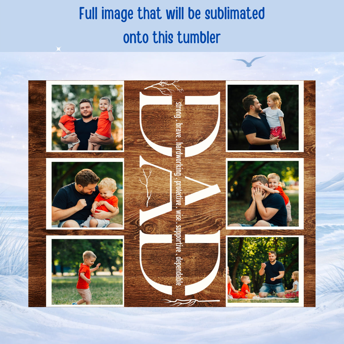 Collage of six family photos with "DAD" text and positive adjectives.