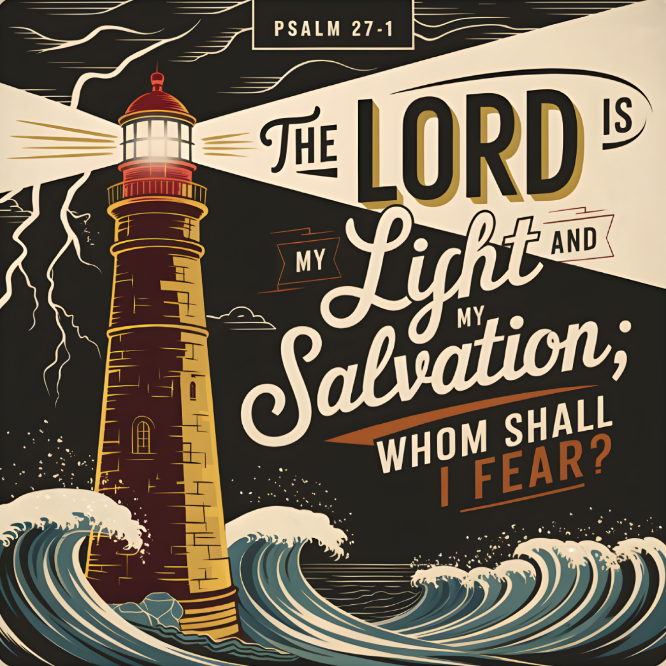 Lighthouse and waves with text "The Lord is my light and salvation; whom shall I fear?".