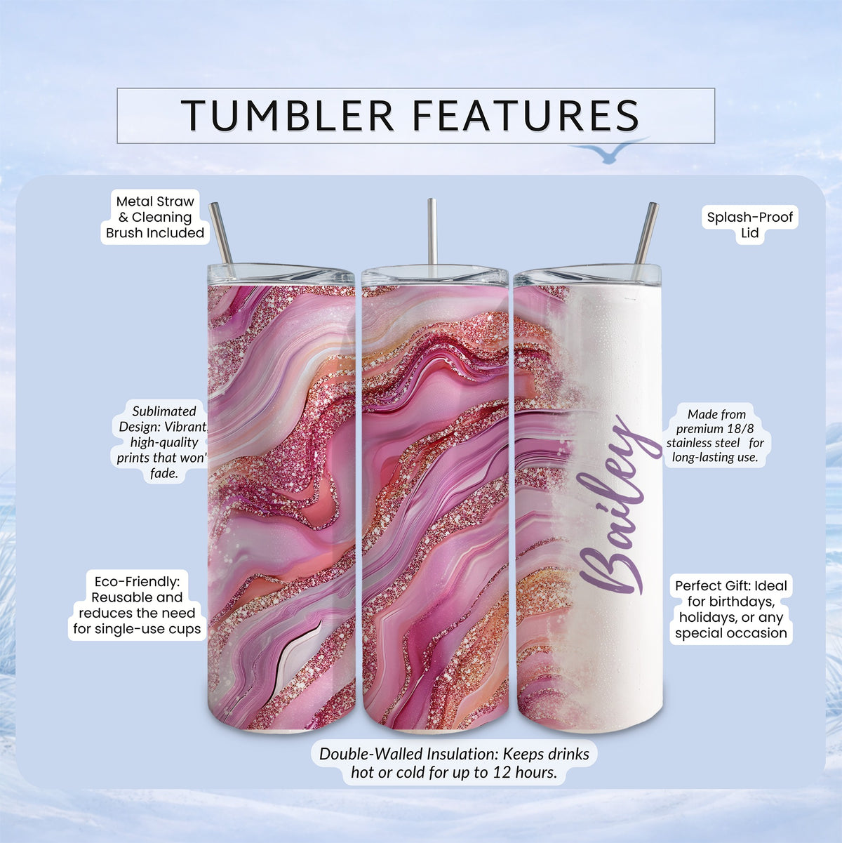 TUMBLER FEATURES: Metal straw, eco-friendly, sublimation print, insulated stainless steel.