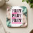 Coaster with pink and green marble design and text "Pray on it, Pray over it, Pray through it".