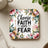 Square coaster with "Choose FAITH over FEAR" in a floral border.
