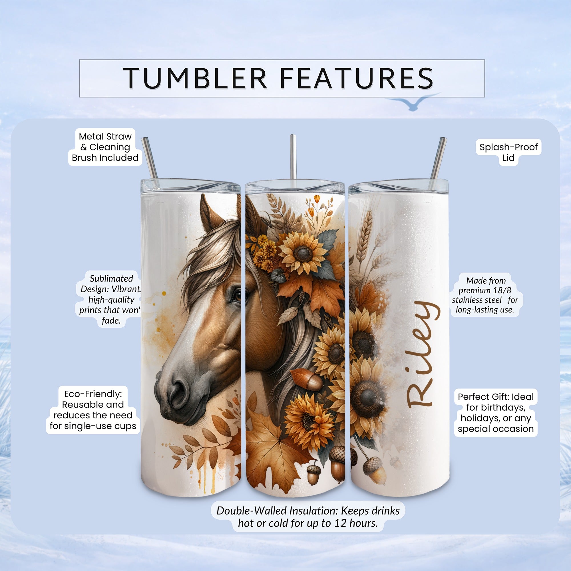 Horse and sunflowers tumbler with "Riley" text, featuring product features.