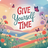 Give Yourself Time text with butterflies and colorful rolling hills.