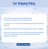 Our Shipping Policy page with details on shipping times and tracking.