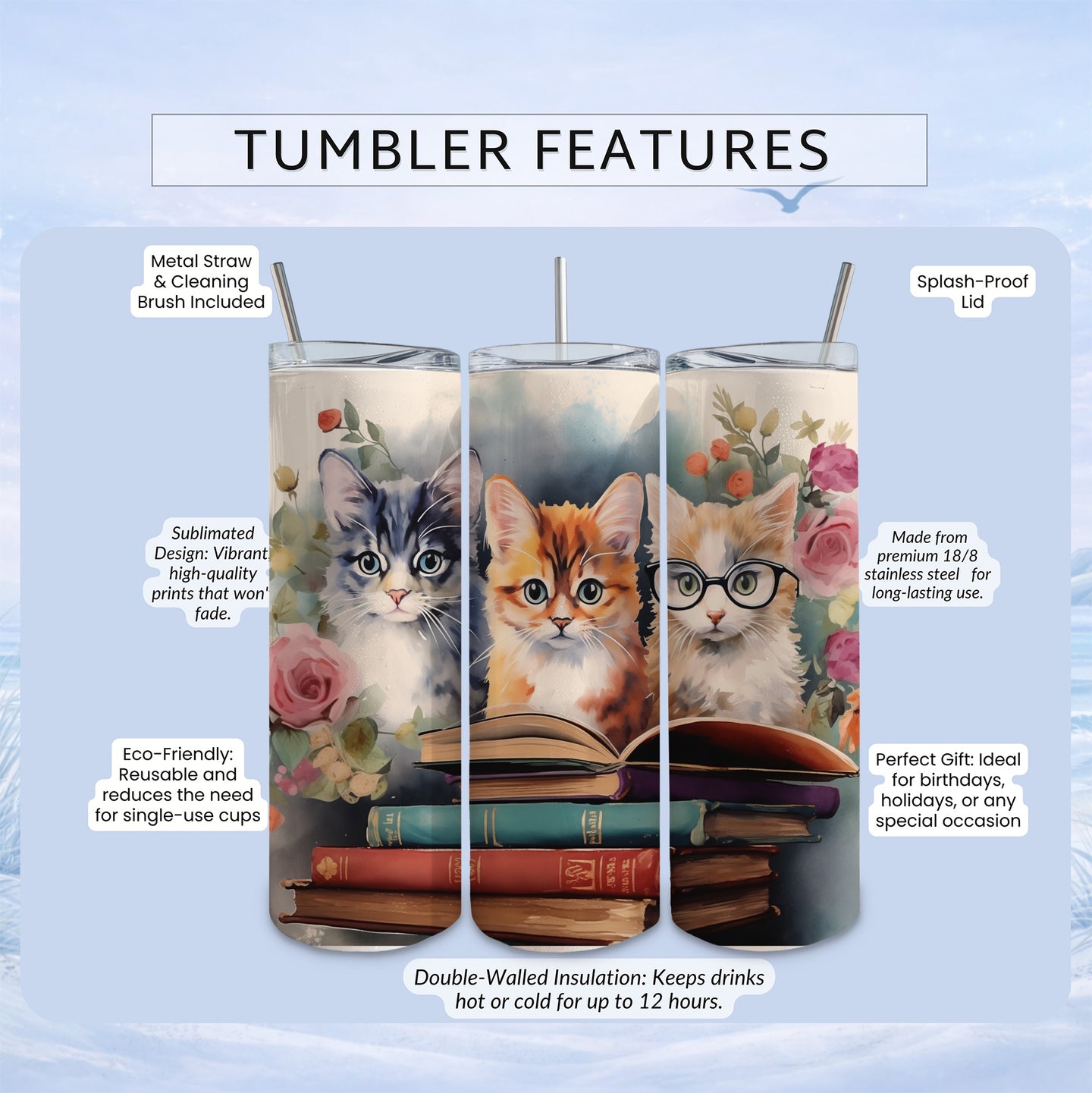 Sublimated tumbler with kittens on books, featuring "TUMBLER FEATURES" text.