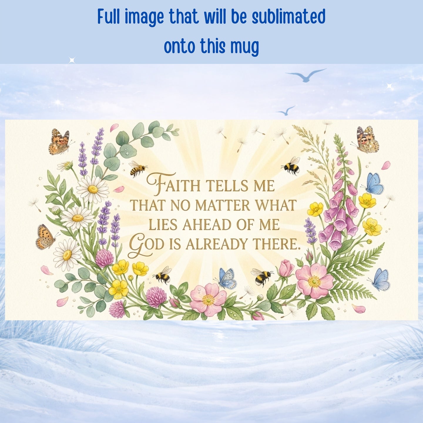 Faith based mug with floral design and inspirational quote