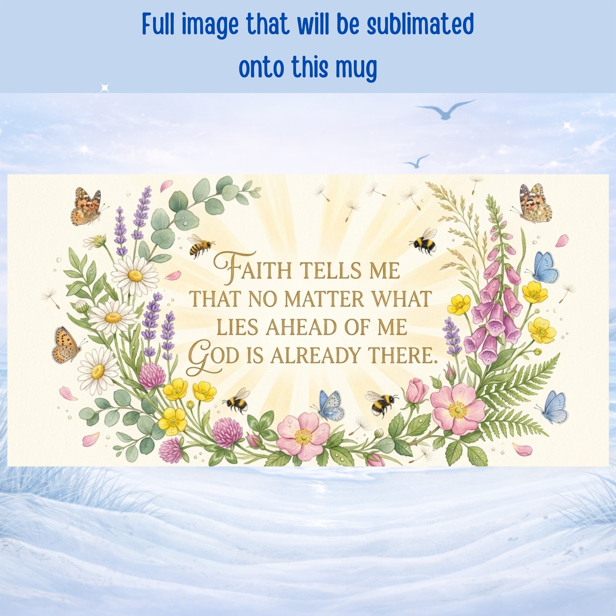 Faith based mug with floral design and inspirational quote