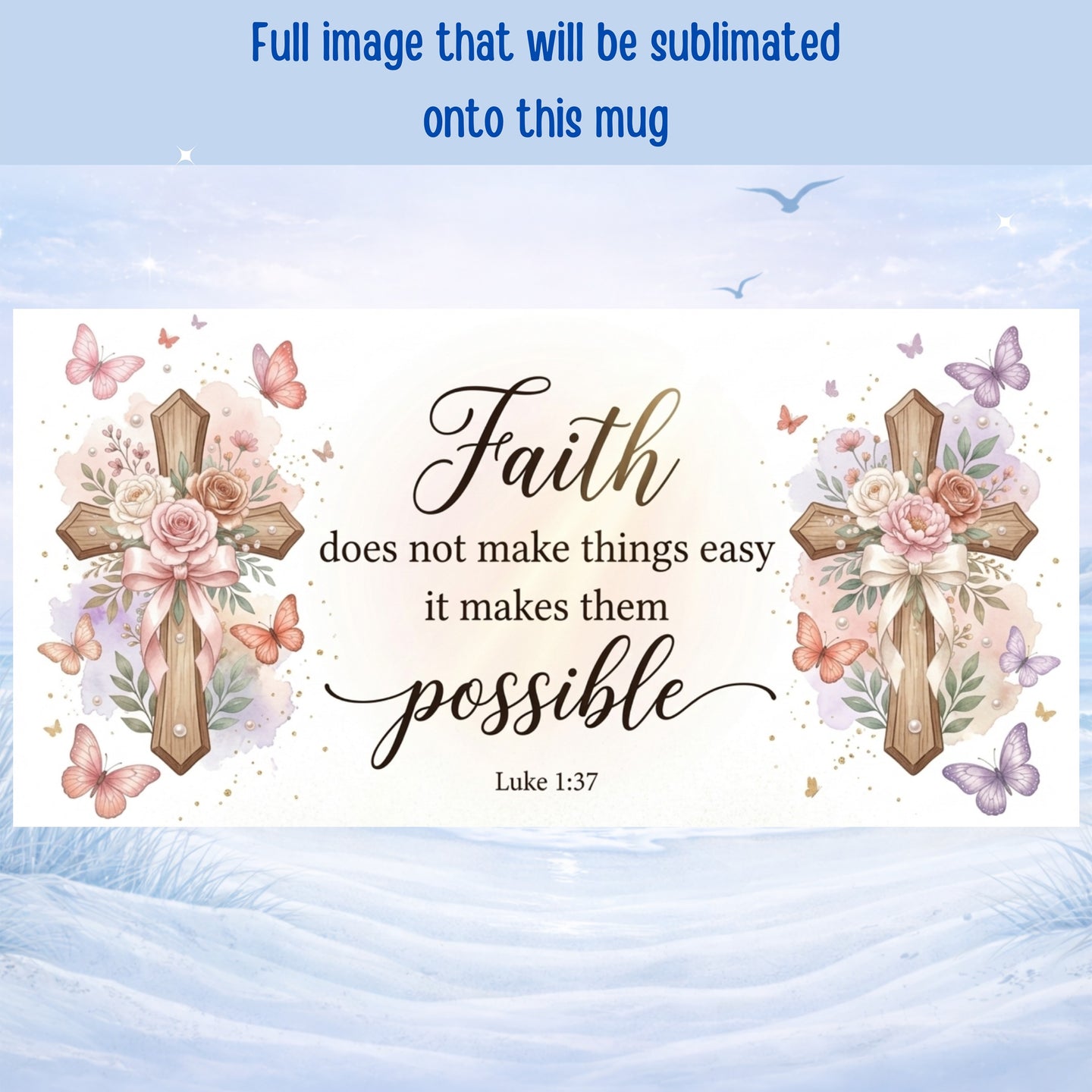 Inspirational faith mug with cross butterflies and floral design
