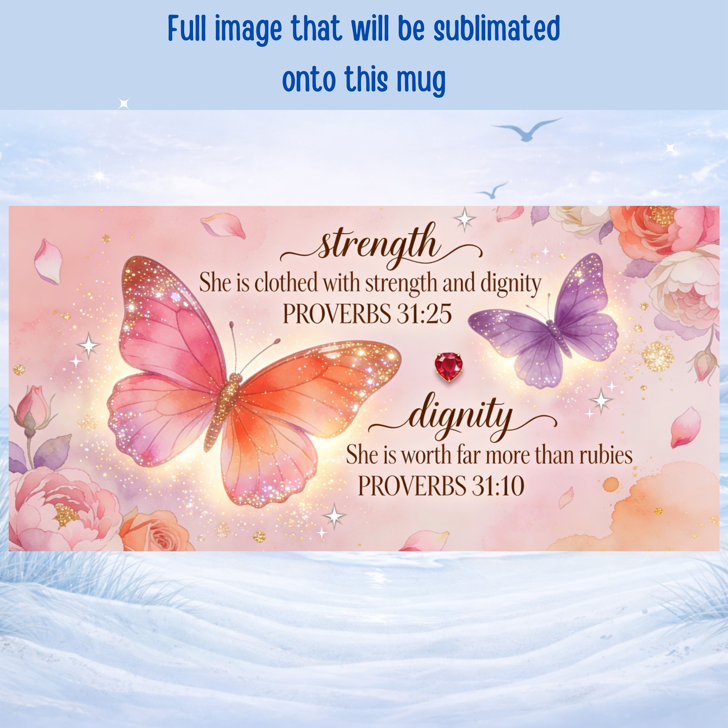 Proverbs 31 woman mug with butterflies and roses artwork