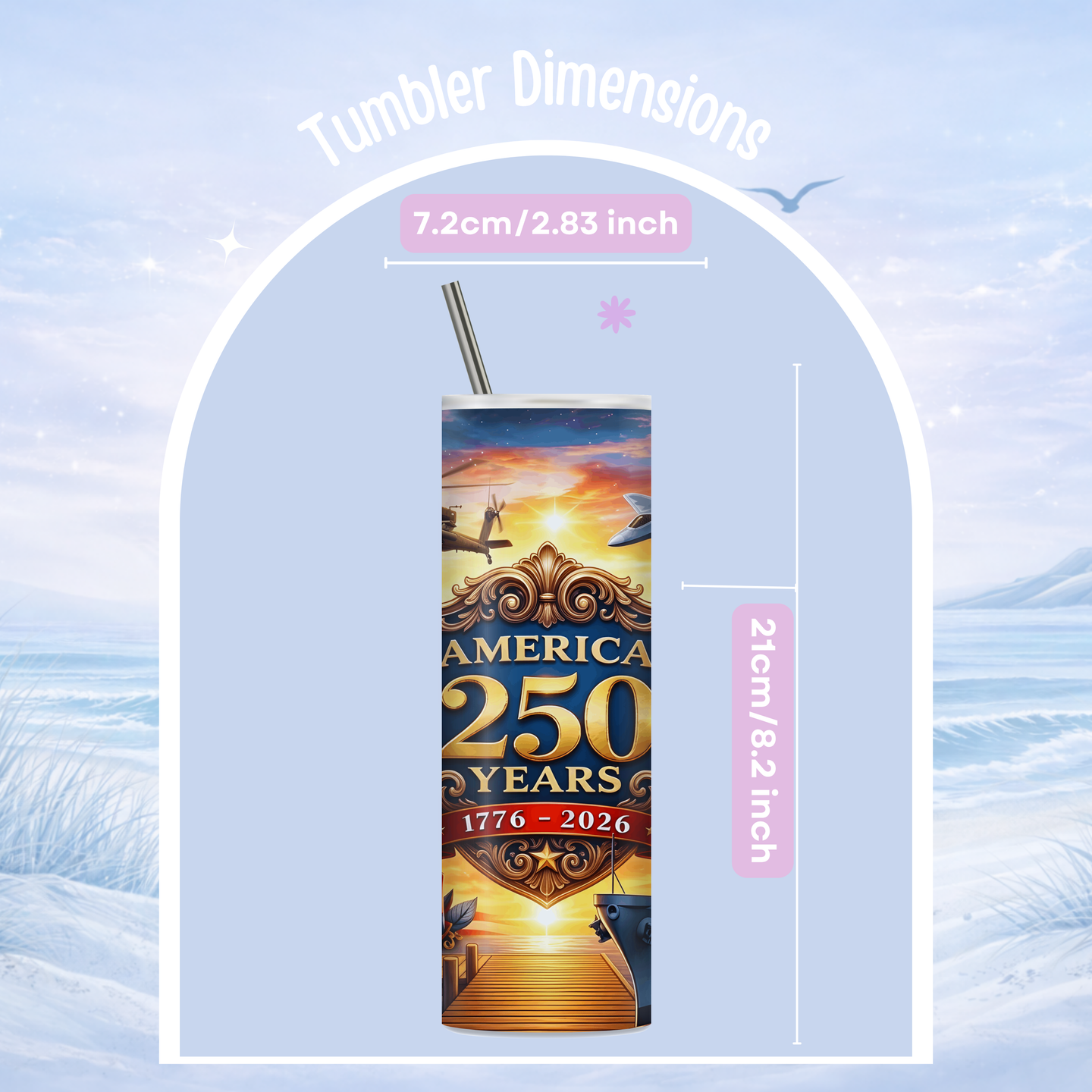 Tumbler with 'America 250 Years' design and measurements on a light blue background