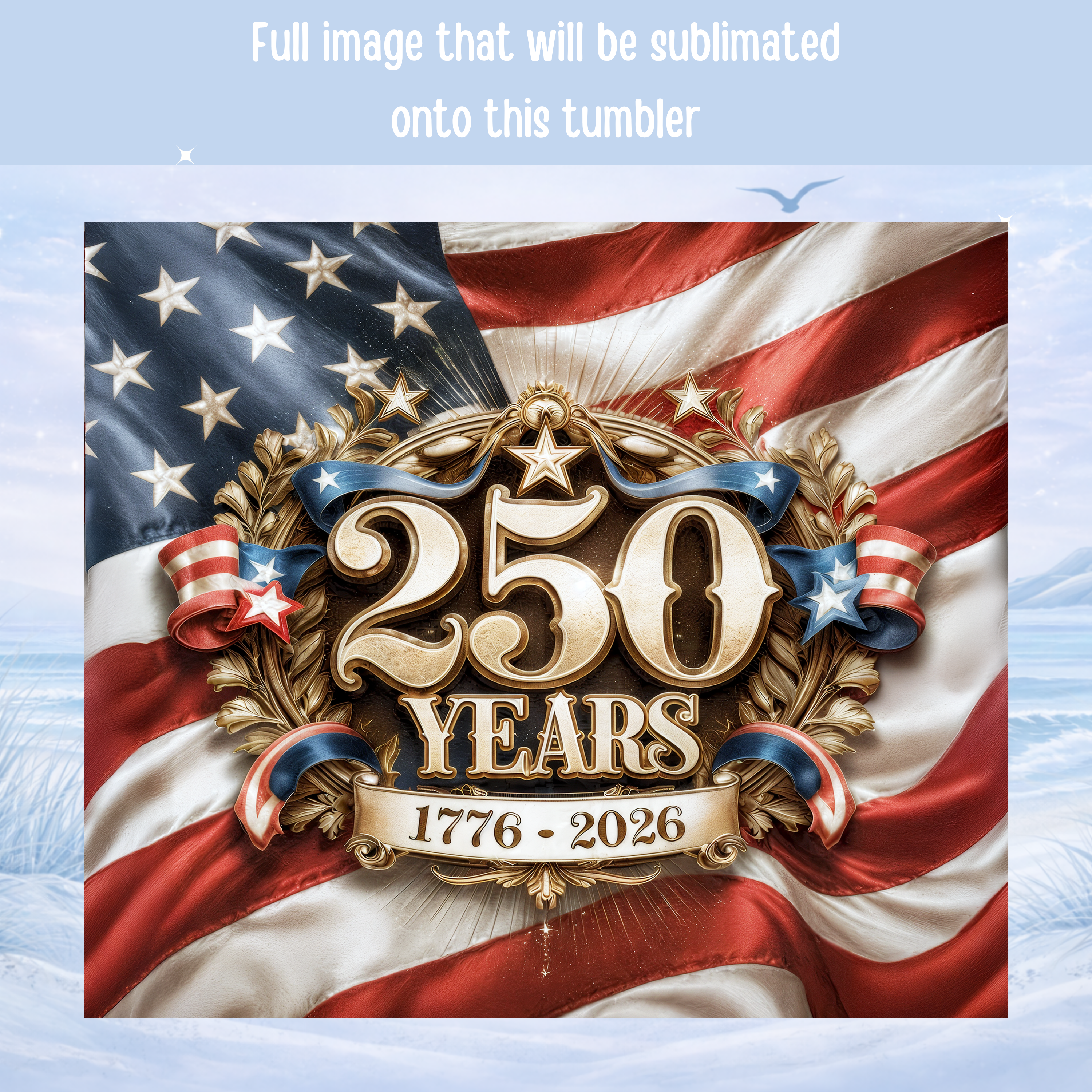 USA 250 tumbler full wrap design patriotic 20 oz sublimated tumbler