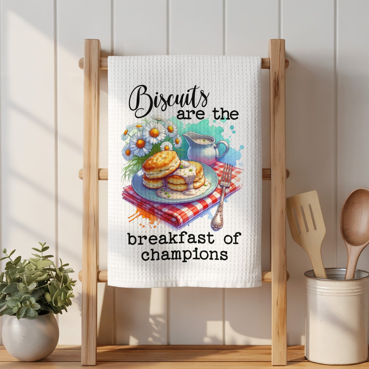Biscuits are the breakfast of champions, watercolor illustration on tea towel.