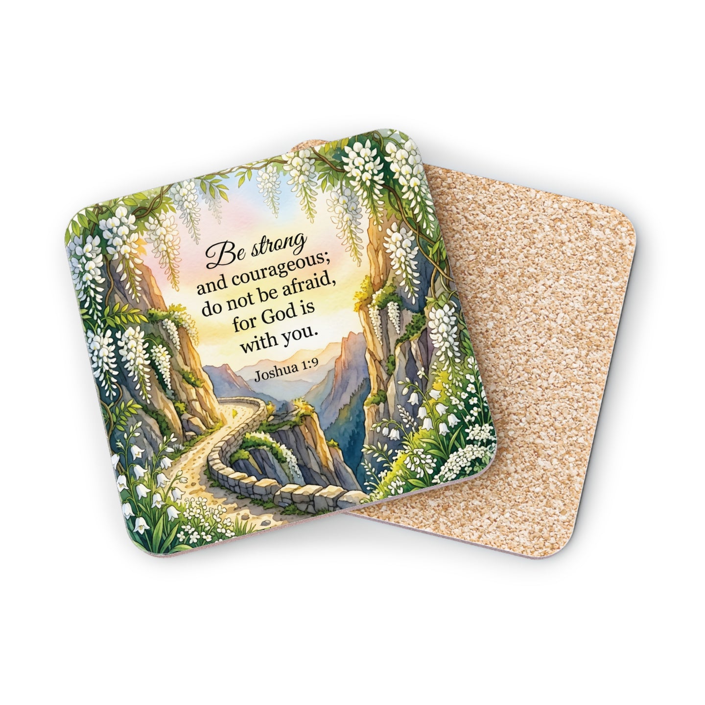 Coaster with "Be strong and courageous; do not be afraid, for God is with you. Joshua 1:9" and floral design.