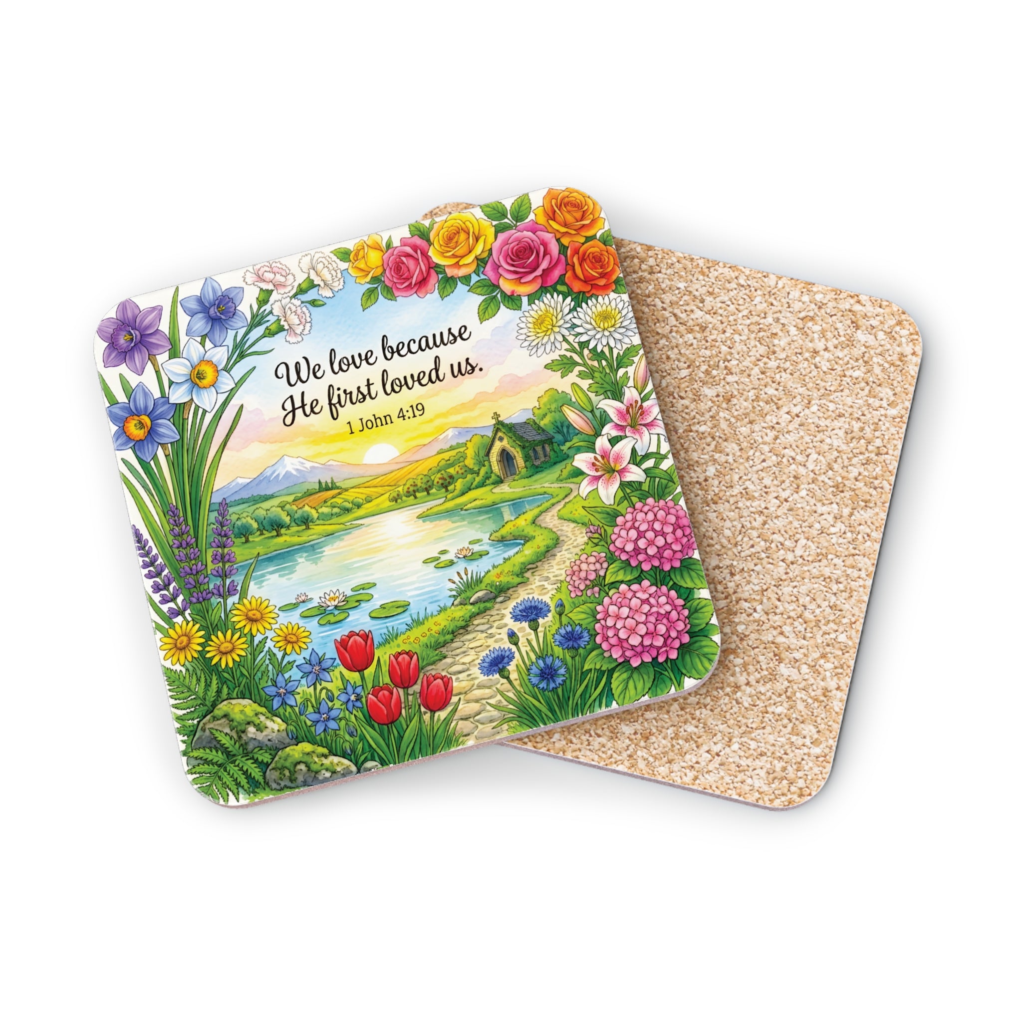 Coaster with colorful floral border and pond scene, text "We love because He first loved us. 1 John 4:19".
