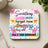 Coaster with "Sometimes amazing people forget how amazing they are..." quote.