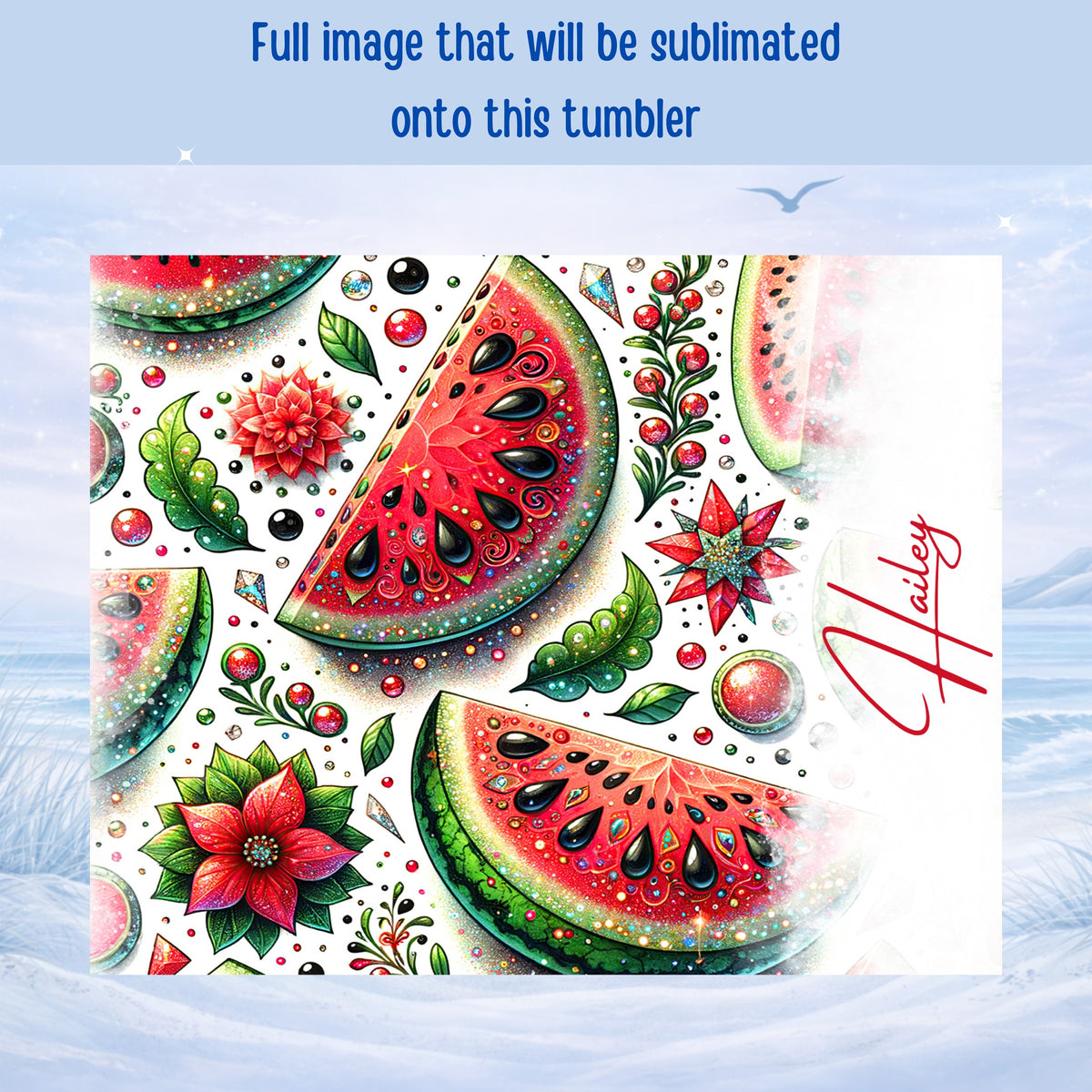 Watermelon slices, poinsettias, and glitter with "Hailey" script.