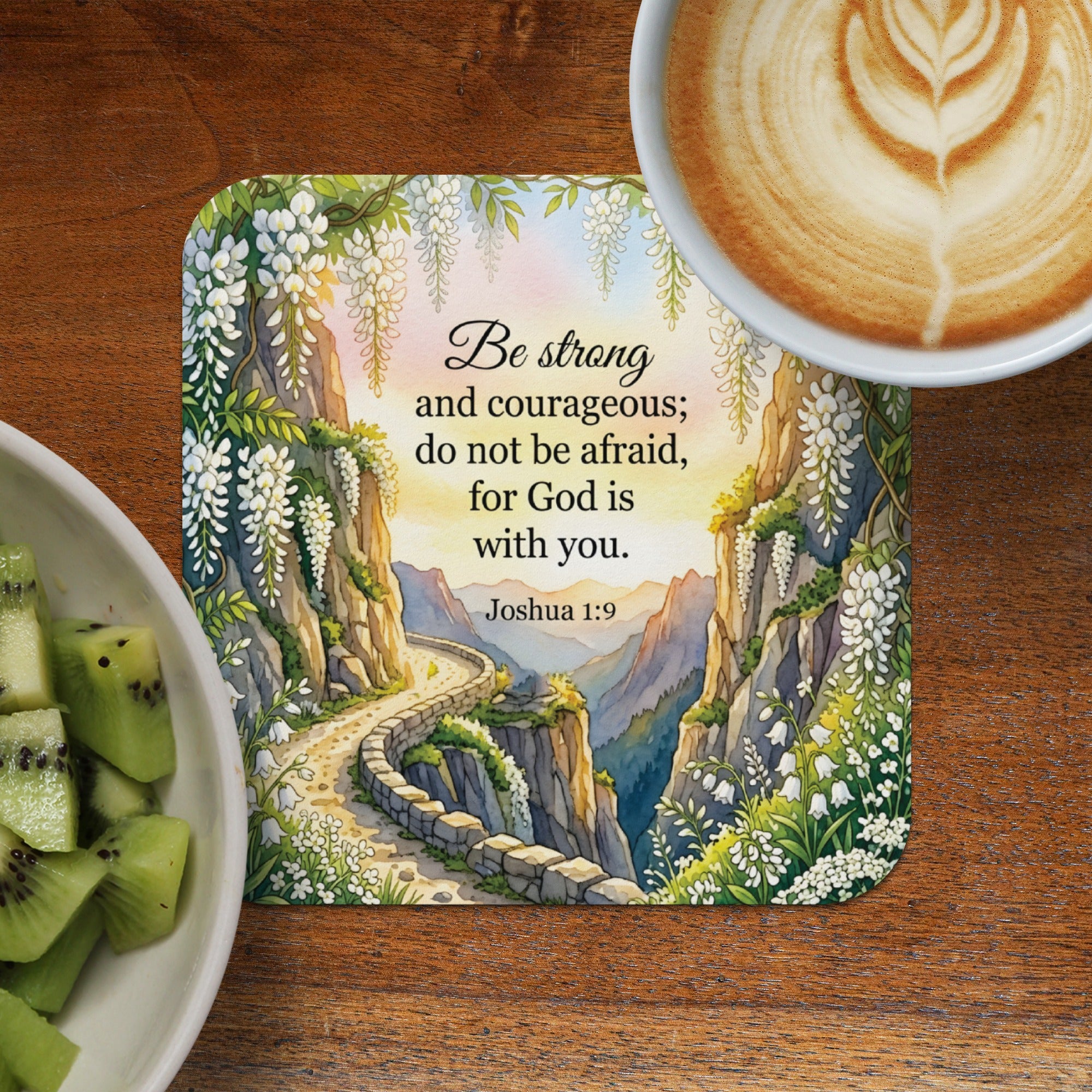 Coaster with Joshua 1:9 scripture and wisteria floral mountain path design.