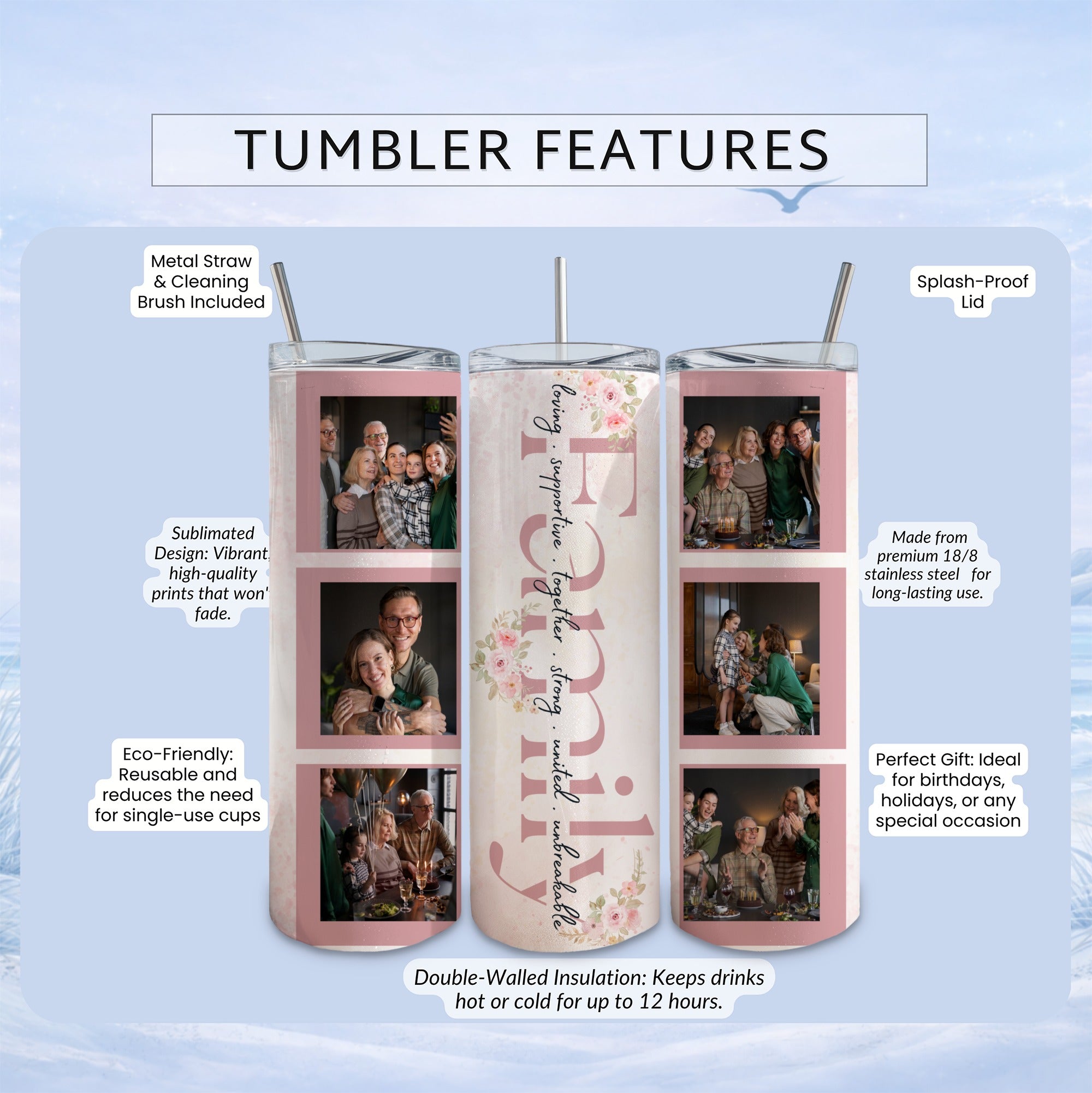Sublimated tumbler with "Family" design and photos, featuring insulated double walls.