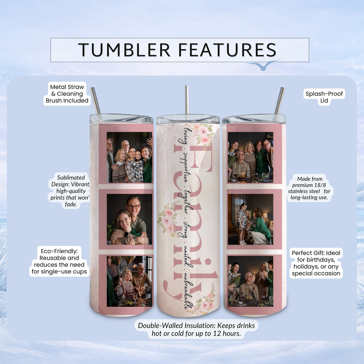 Sublimated tumbler with "Family" design and photos, featuring insulated double walls.