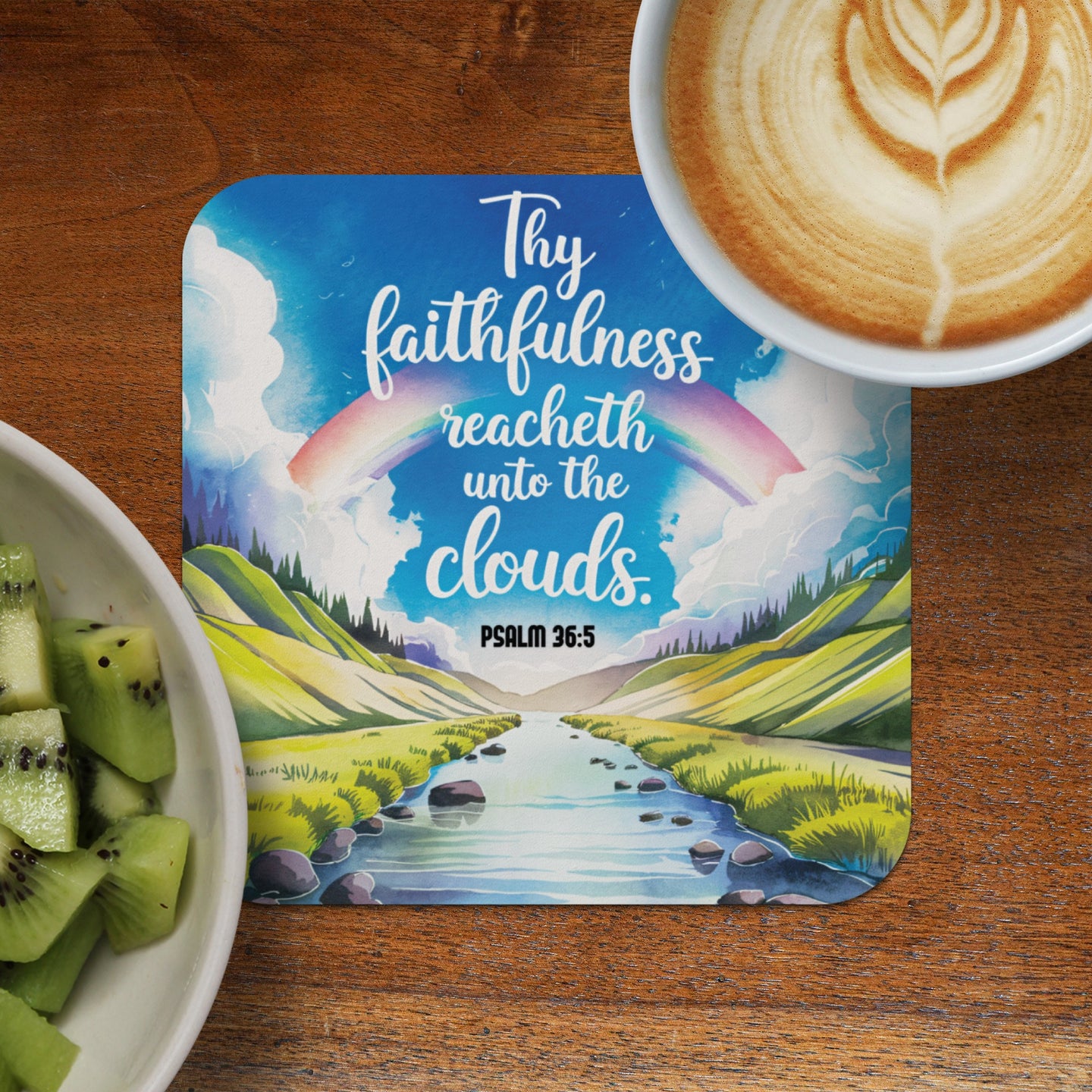 Coaster with rainbow, river, mountains, and text "Thy faithfulness reacheth unto the clouds. PSALM 36:5".