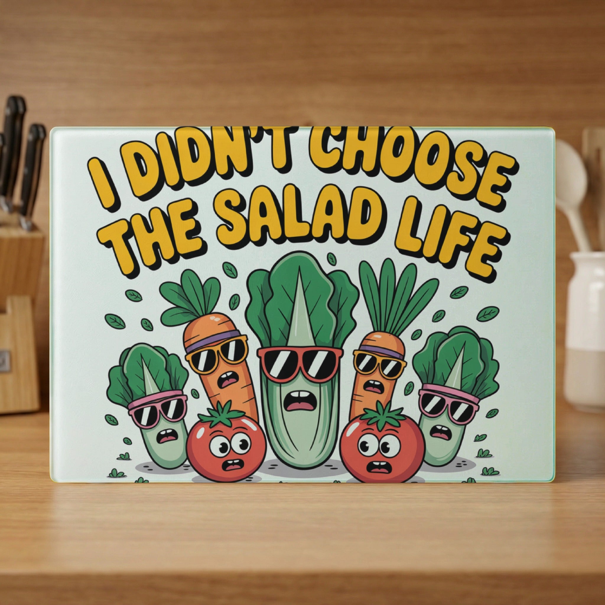 Vegetables wearing sunglasses with "I didn't choose the salad life" text.
