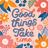 Hand-lettered "Good things take time" surrounded by colorful flowers and leaves.