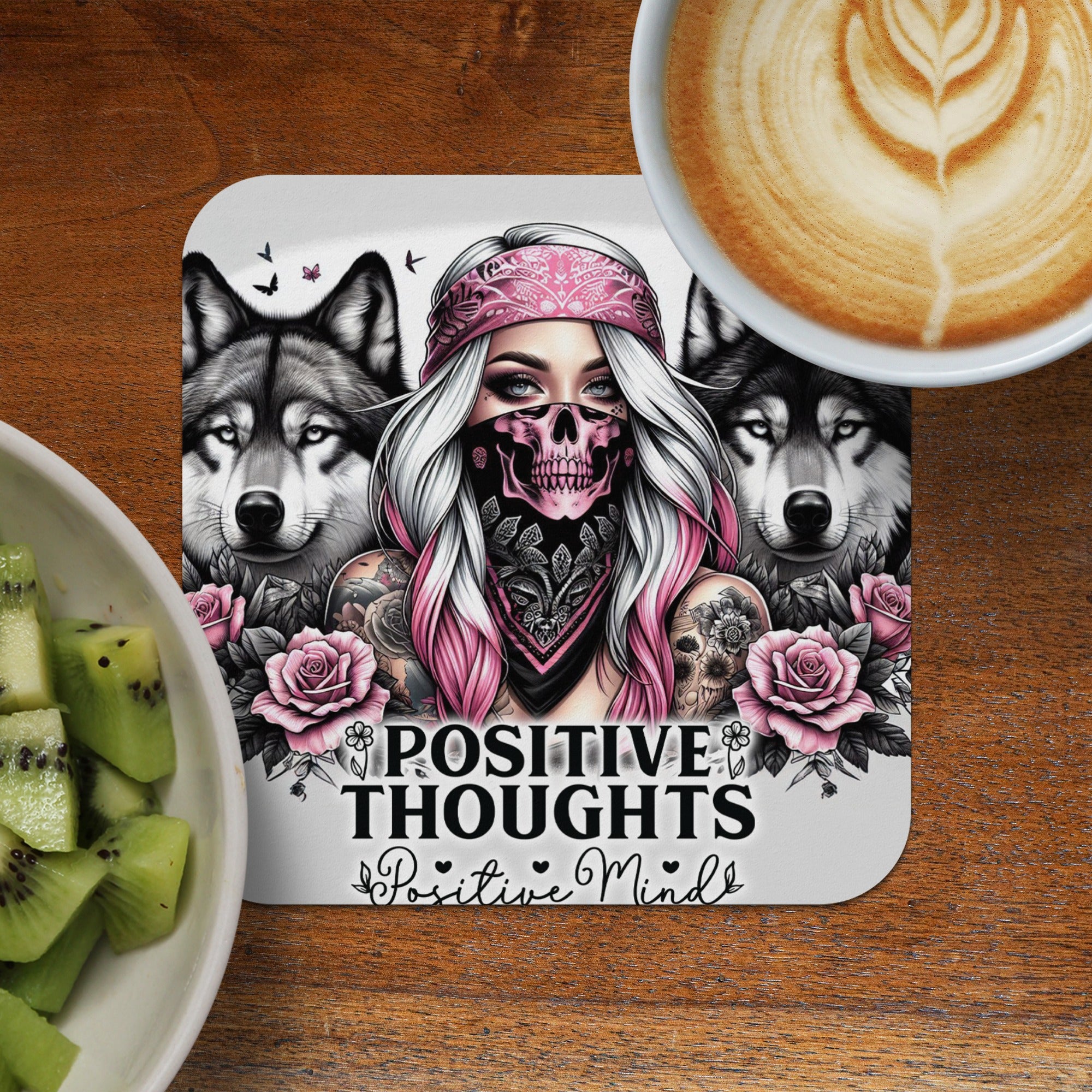 Coaster featuring a woman with wolves and roses, text "Positive Thoughts Positive Minds".