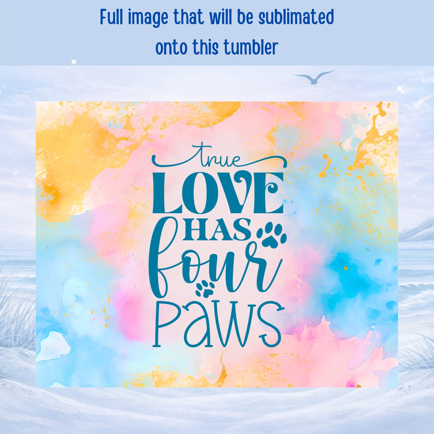 True love has four paws text with watercolor paint splashes.