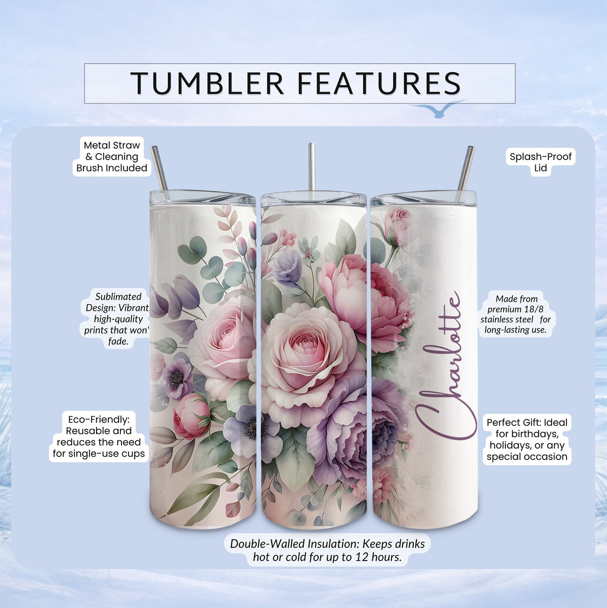 TUMBLER FEATURES with floral design, name Charlotte, and insulation details.
