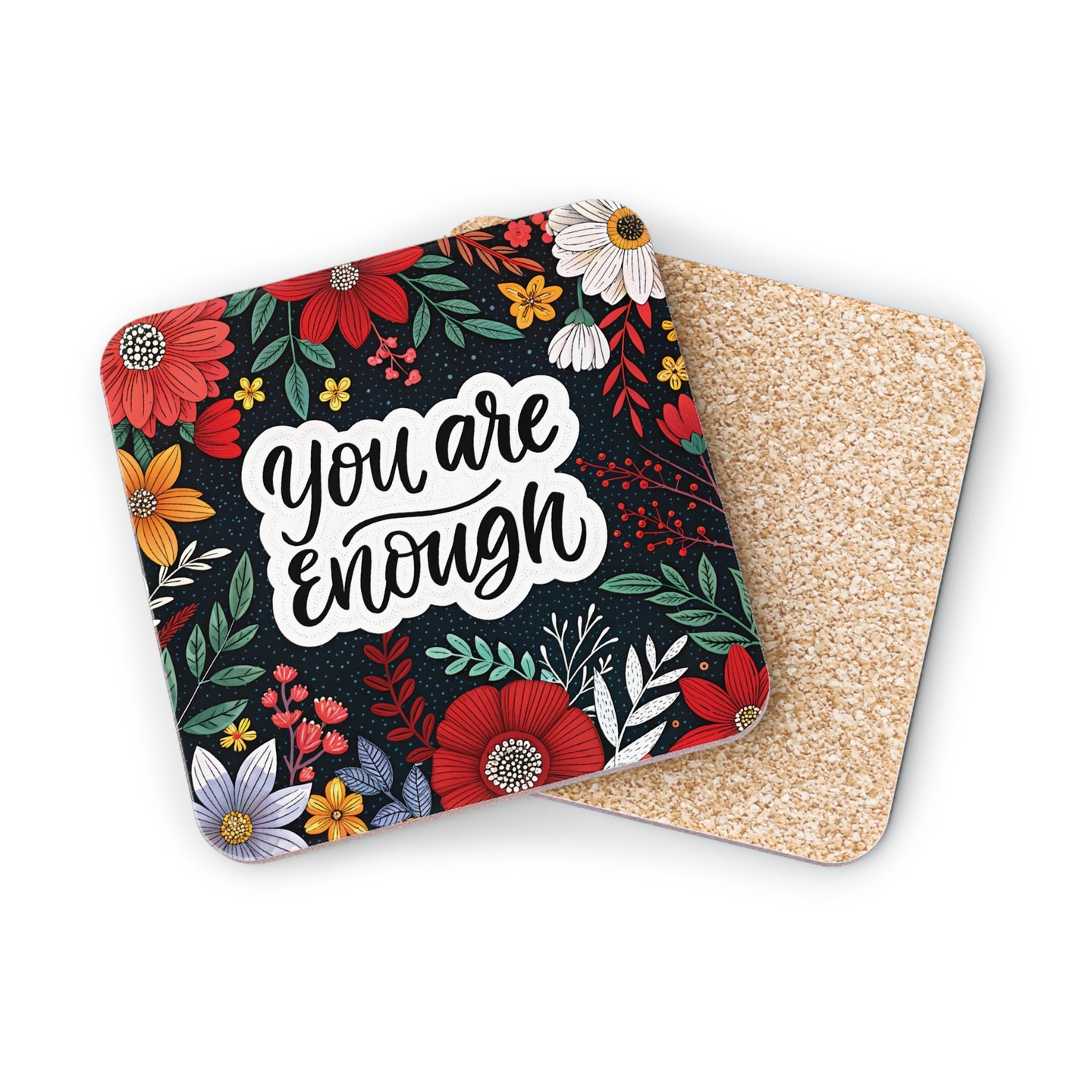 Two floral coasters, one with "You are enough" text on black.