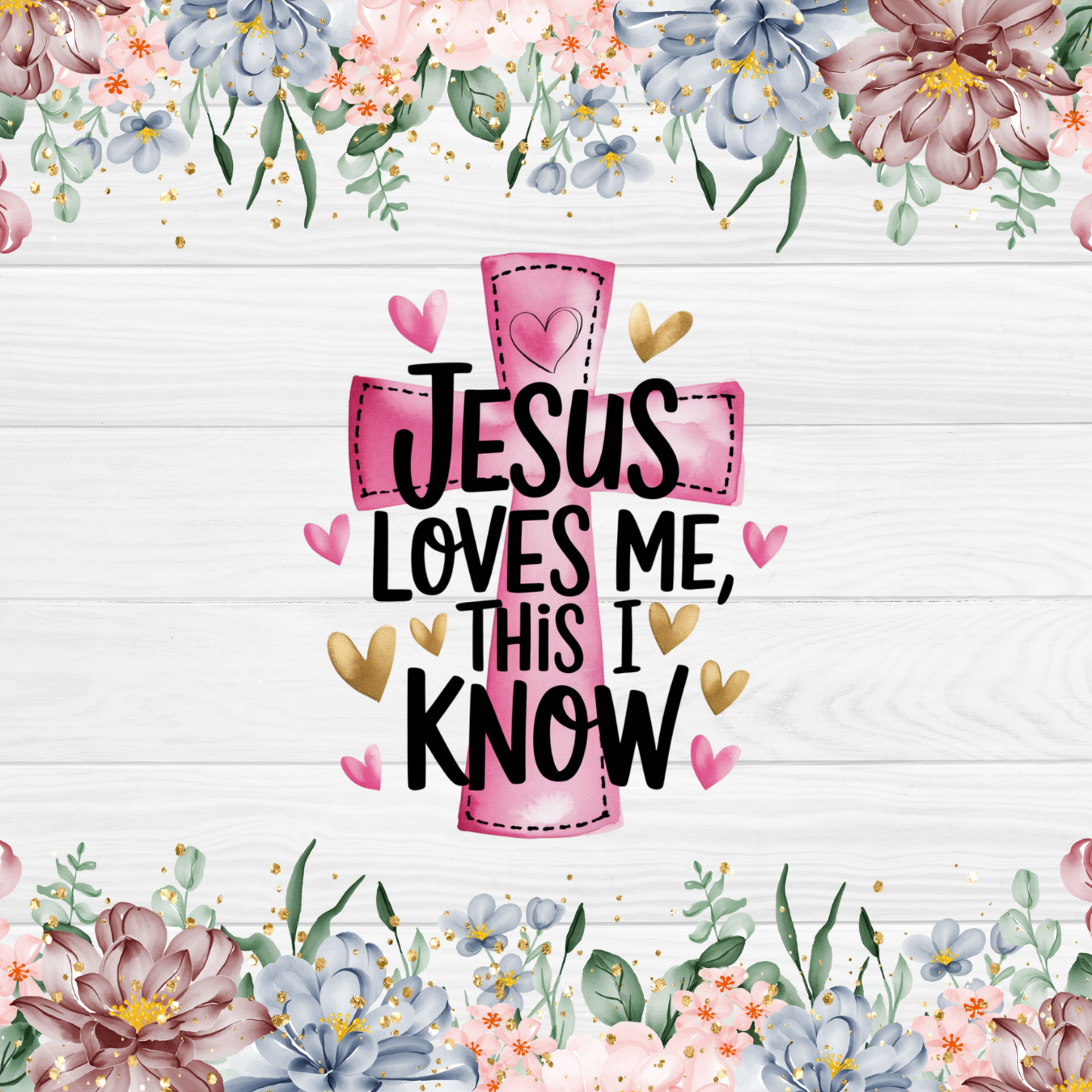 Pink cross with text "Jesus Loves Me, This I Know" framed by flowers.
