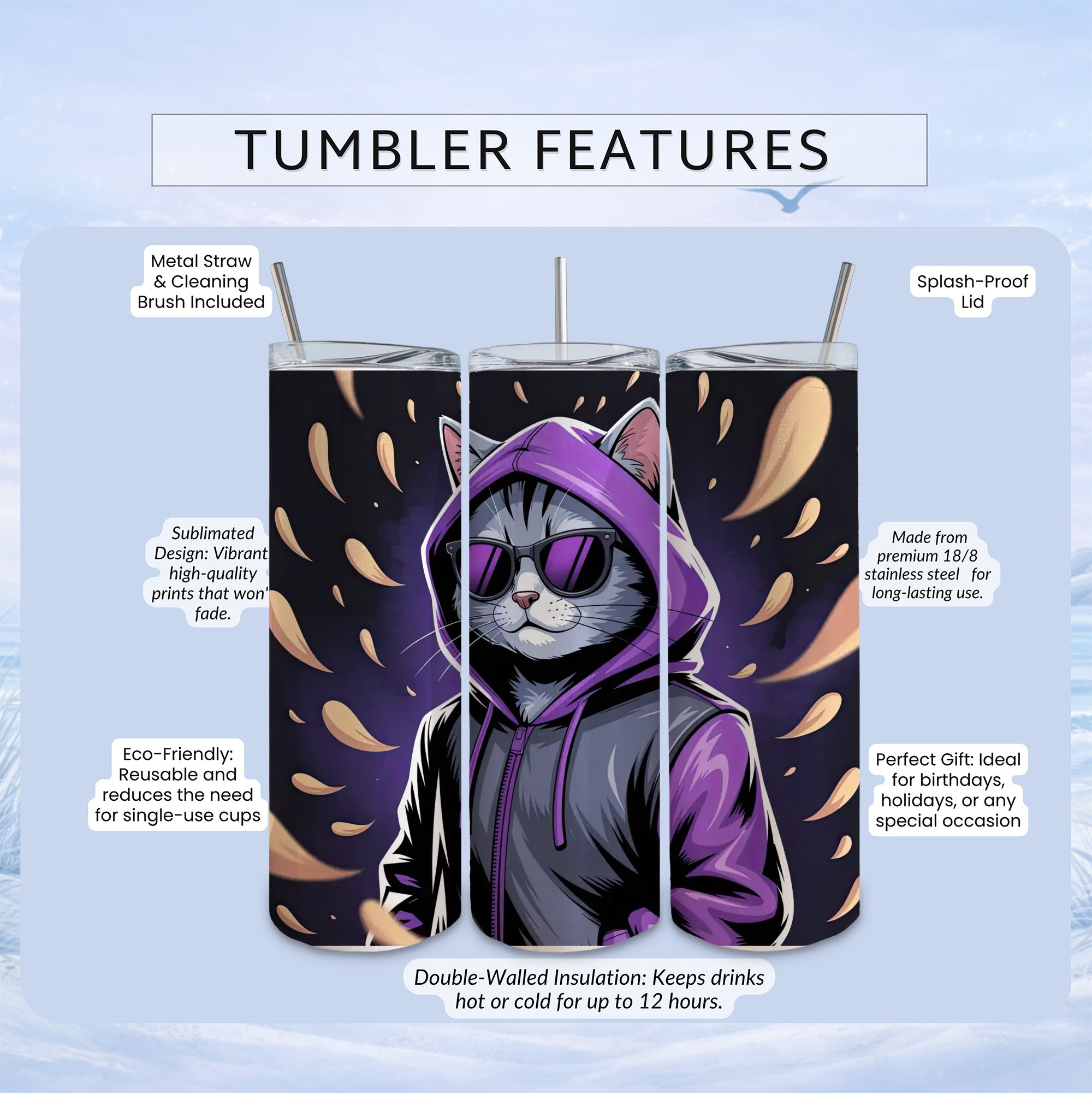 TUMBLER FEATURES: Cat in hoodie, metal straw, splash-proof lid, eco-friendly.