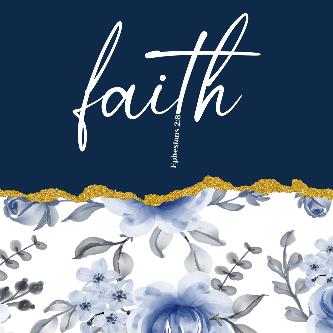 White cursive "faith" above blue floral border with gold glitter accent.