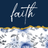 White cursive "faith" above blue floral border with gold glitter accent.
