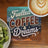 A coaster with "Fuelled COFFEE & Dreams" text next to a coffee and fruit bowl.