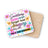 Coaster with colorful text "Sometimes amazing people forget how amazing they are... This is your Reminder!"