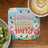 Square coaster with bees, flowers, and text "Always Choose Happy".