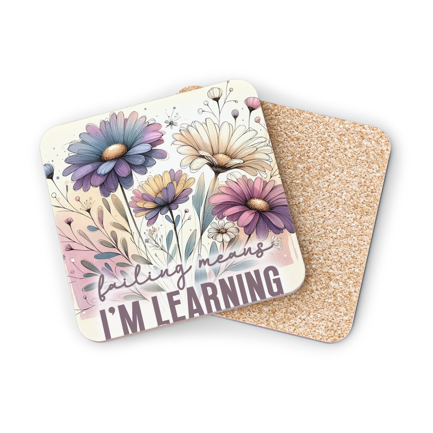 Coasters with floral design and text "failing means I'm LEARNING".