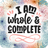 I Am Whole & Complete text design with fireworks background.