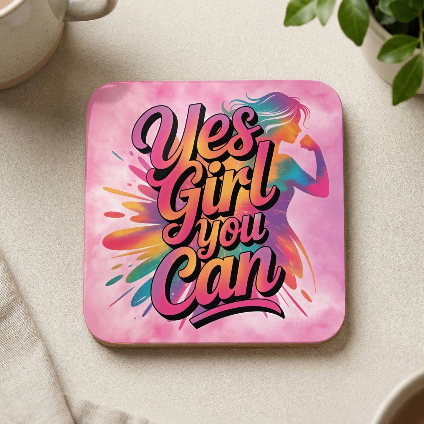 Coaster with "Yes Girl You Can" text and colorful silhouette of a woman.