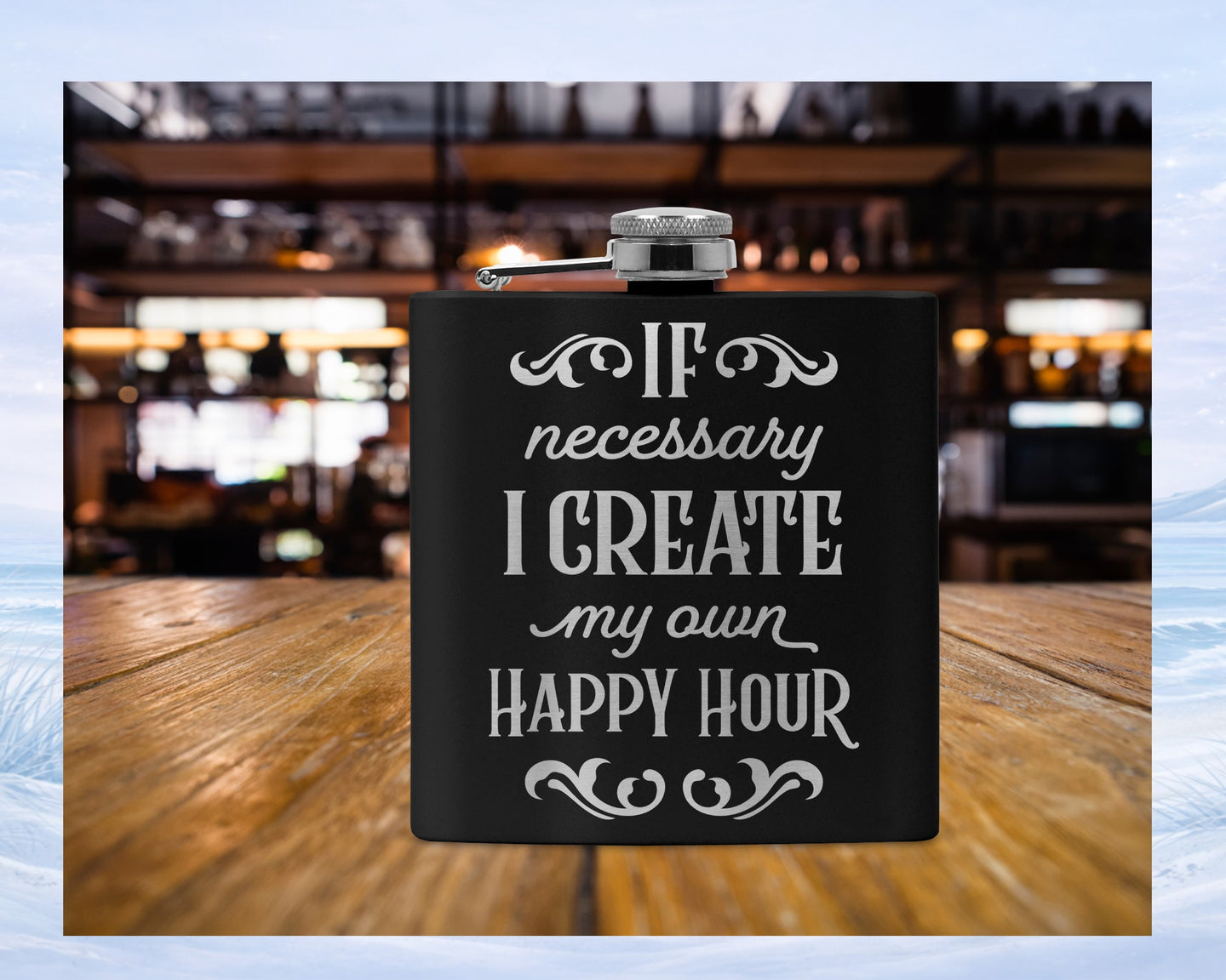 Black stainless steel flask with "If necessary I create my own happy hour" text.