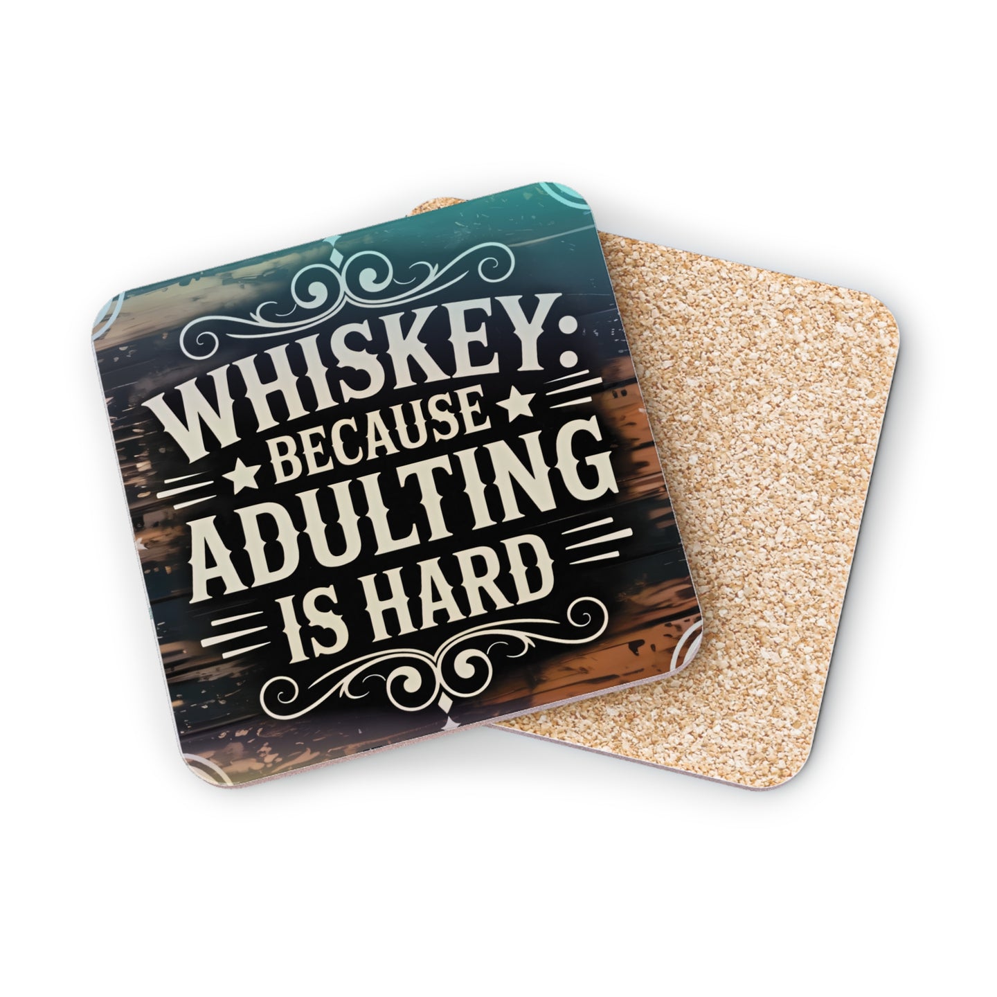 Whiskey because adulting is hard text on rustic wooden background coaster.