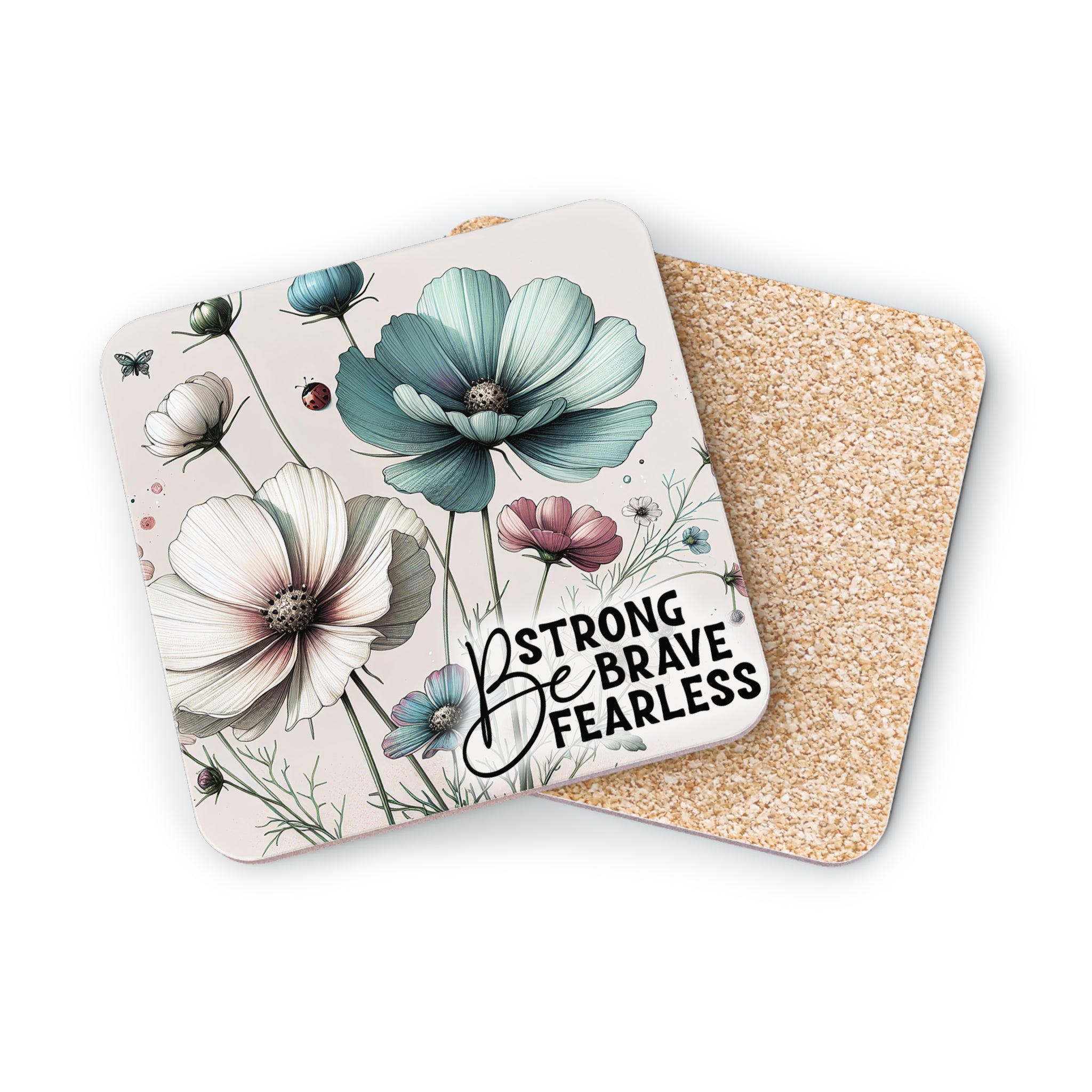 Coasters with "Be Strong Brave Fearless" text and floral illustration.