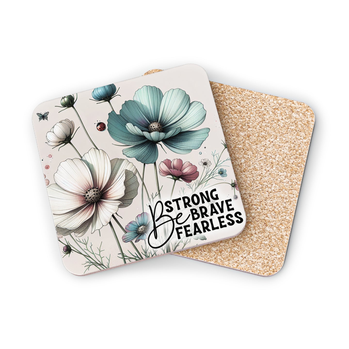 Coasters with "Be Strong Brave Fearless" text and floral illustration.