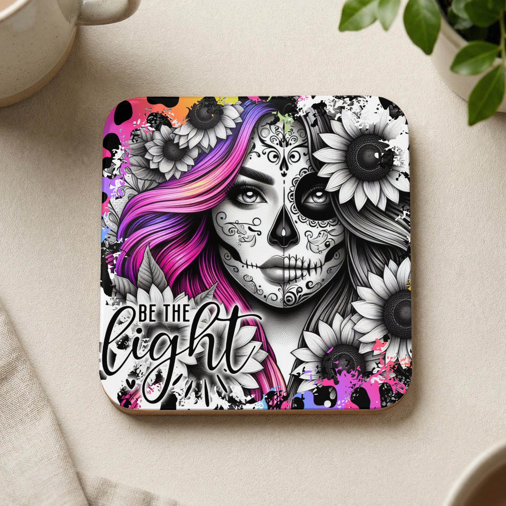 Coaster with Sugar Skull woman and "Be the light" text.