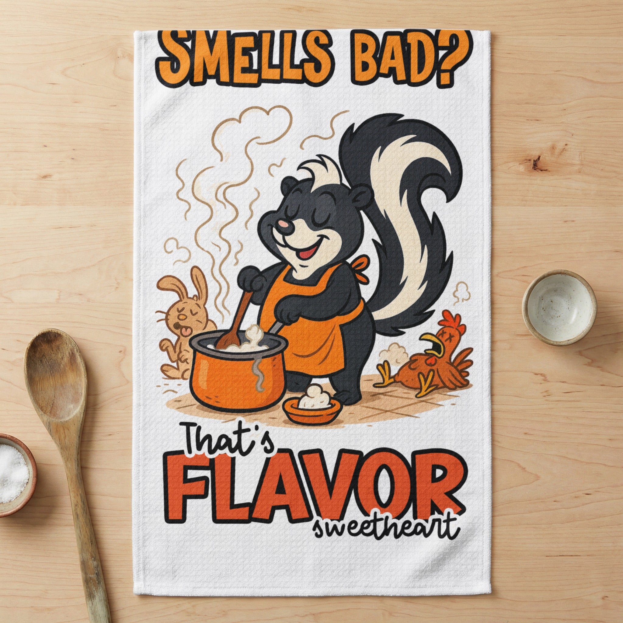 Skunk cooking with bunny and chicken, "Smells Bad? That's Flavor, Sweetheart" text.